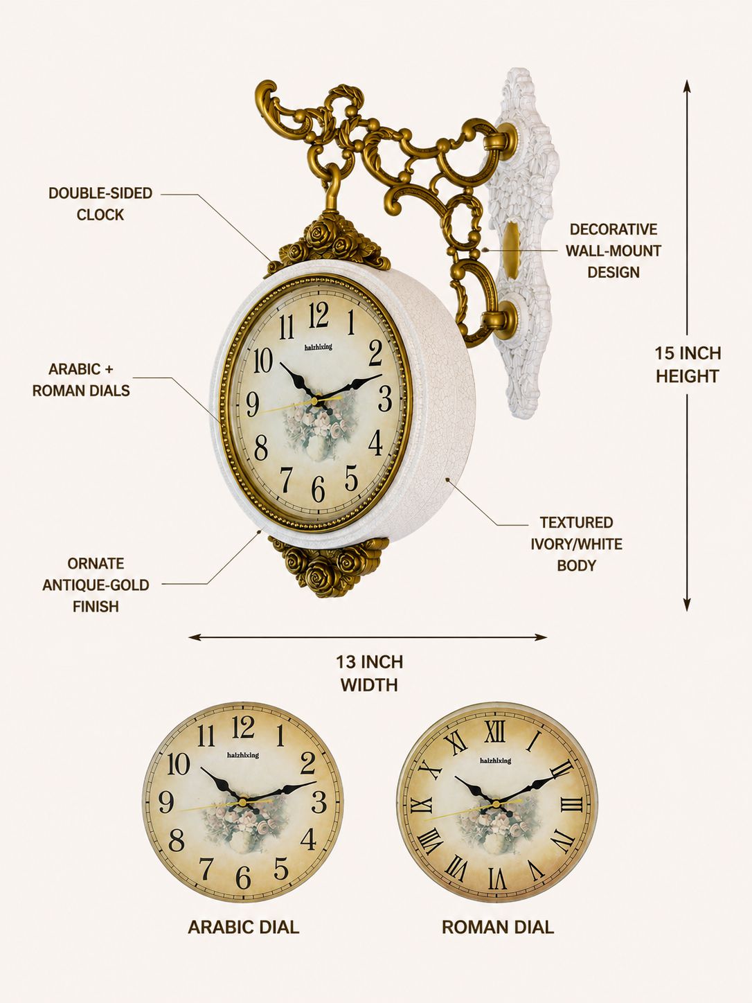 A wall clock product diagram on a light beige background, showing a decorative antique-style clock with calligraphic gold mounting hardware, a textured ivory-white body, and two smaller dial views below labeled Arabic Dial and Roman Dial. Text callouts indicate dimensions and features such as double-sided clock, 15-inch height, 13-inch width, and decorative wall-mount design.