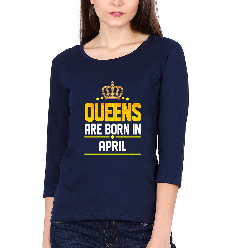Queens Are Born In April Womens Full Sleeves T-Shirts-FunkyTradition