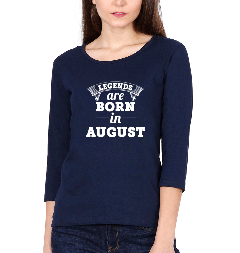 Legends are Born in August Womens Full Sleeves T-Shirts-FunkyTradition