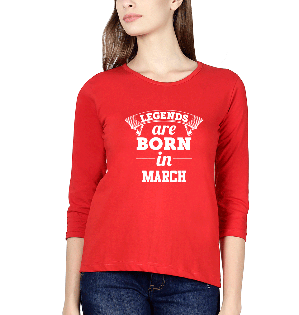 Legends are Born in March Womens Full Sleeves T-Shirts-FunkyTradition