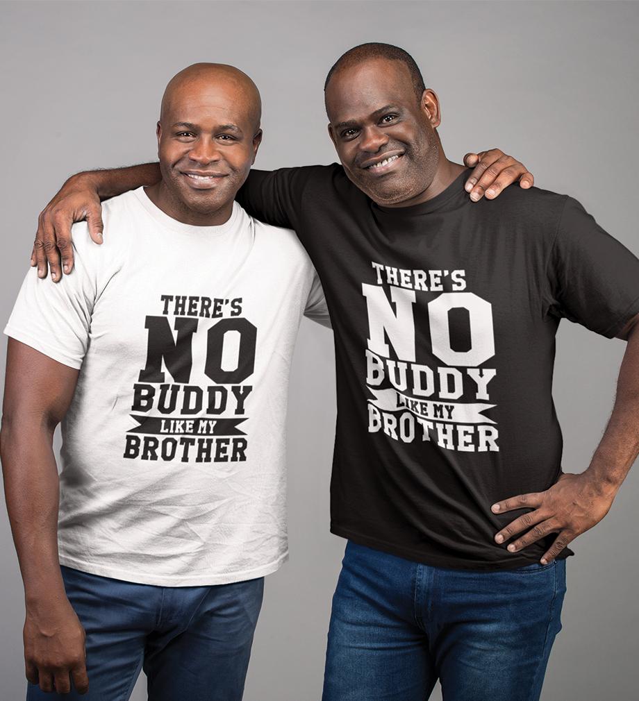 No Buddy Like My Brother-Brother Half Sleeves T-Shirts -FunkyTradition
