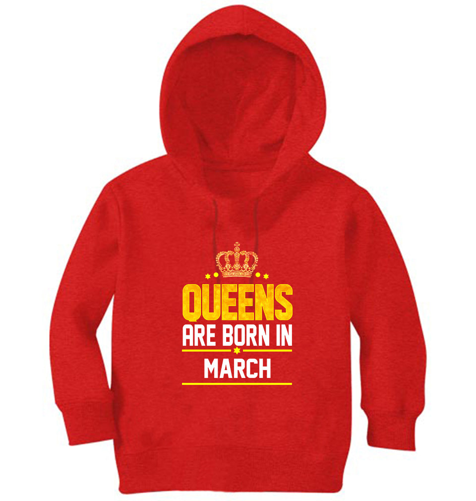 Queens Are Born In March Hoodie For Girls -FunkyTradition