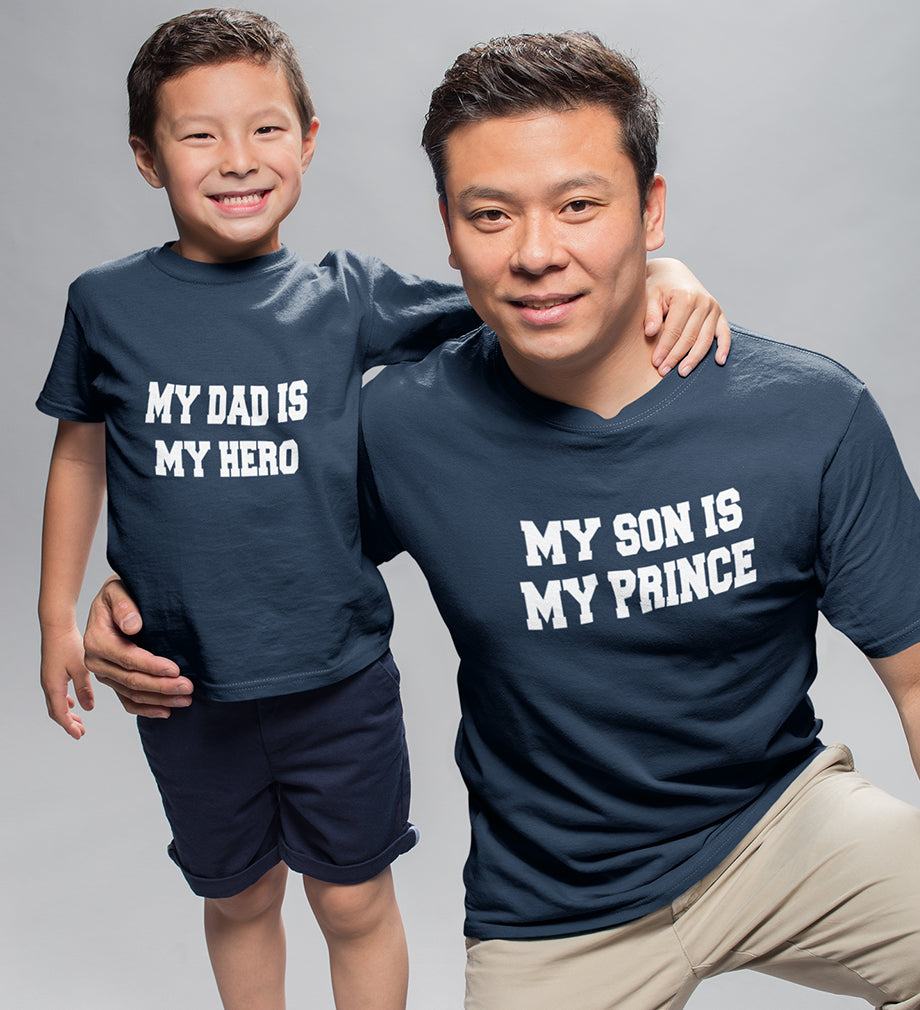 My Dad Is My Hero My Son Is My Prince Father and Son Matching T-Shirt- FunkyTradition