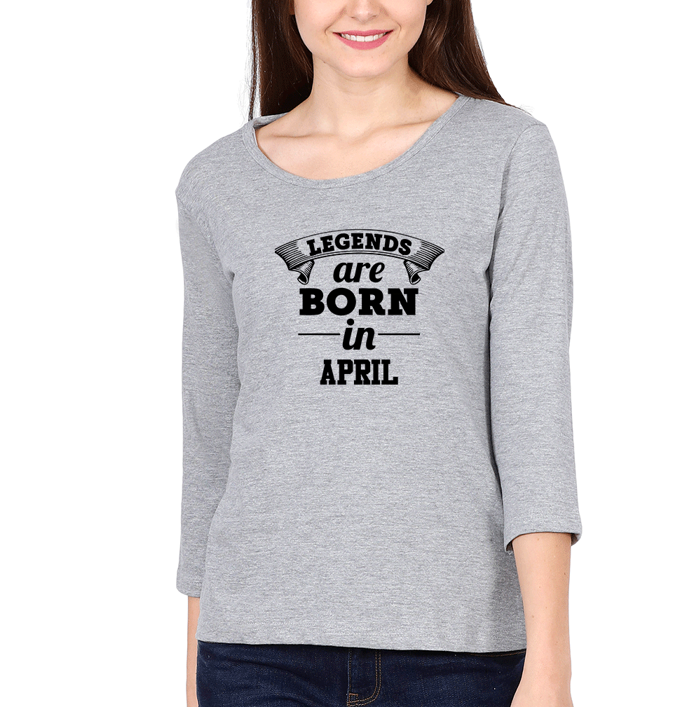 Legends are Born in April Womens Full Sleeves T-Shirts-FunkyTradition