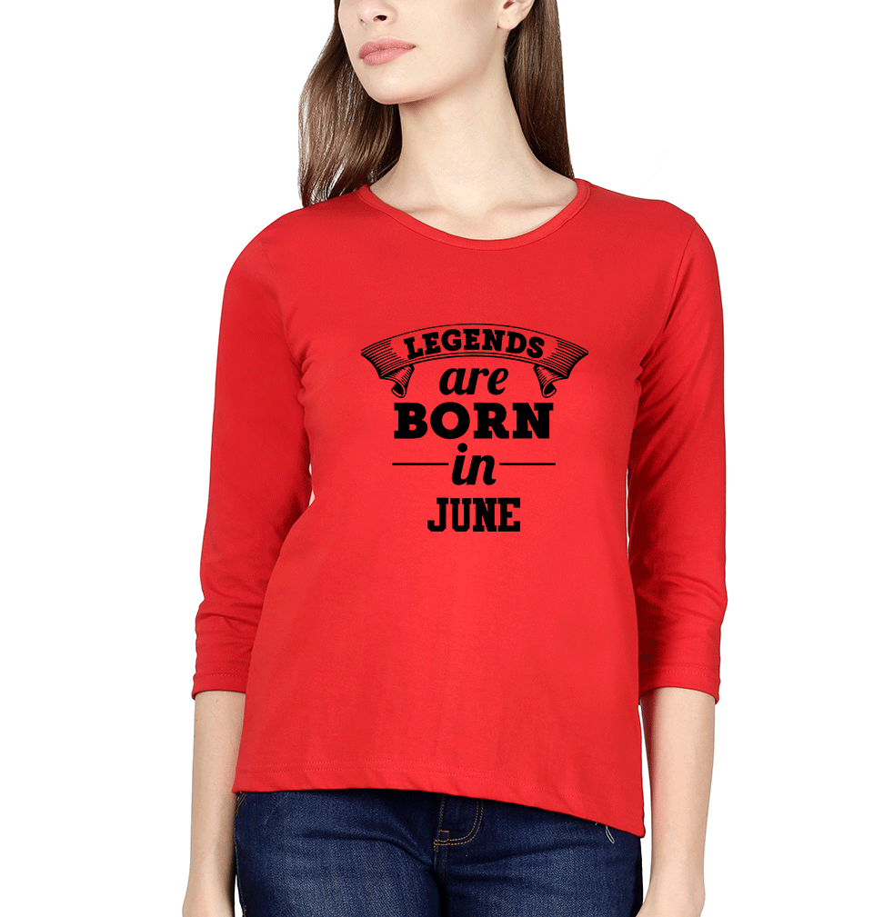 Legends are Born in June Womens Full Sleeves T-Shirts-FunkyTradition