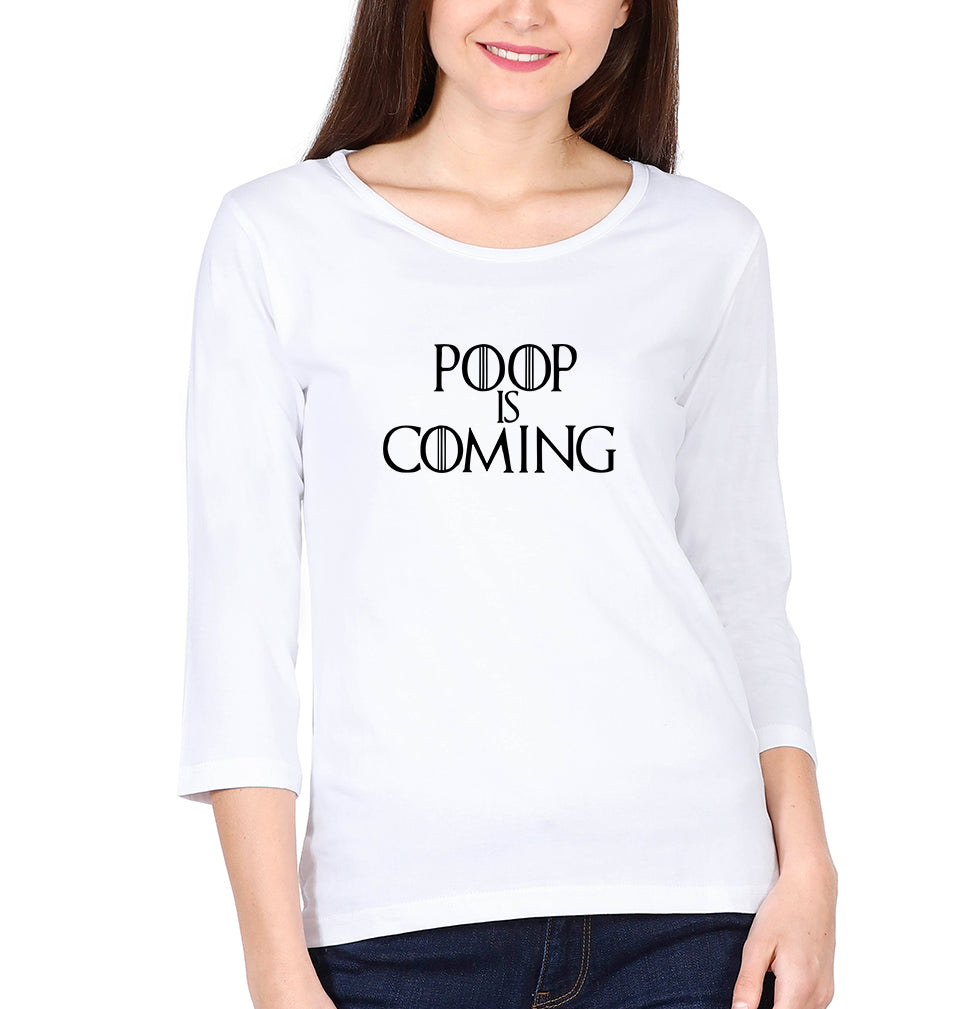 Poop Is Coming Womens Full Sleeves T-Shirts-FunkyTradition