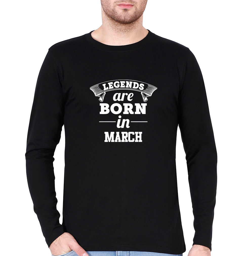 Legends are Born in March Full Sleeves T-Shirt For Men-FunkyTradition