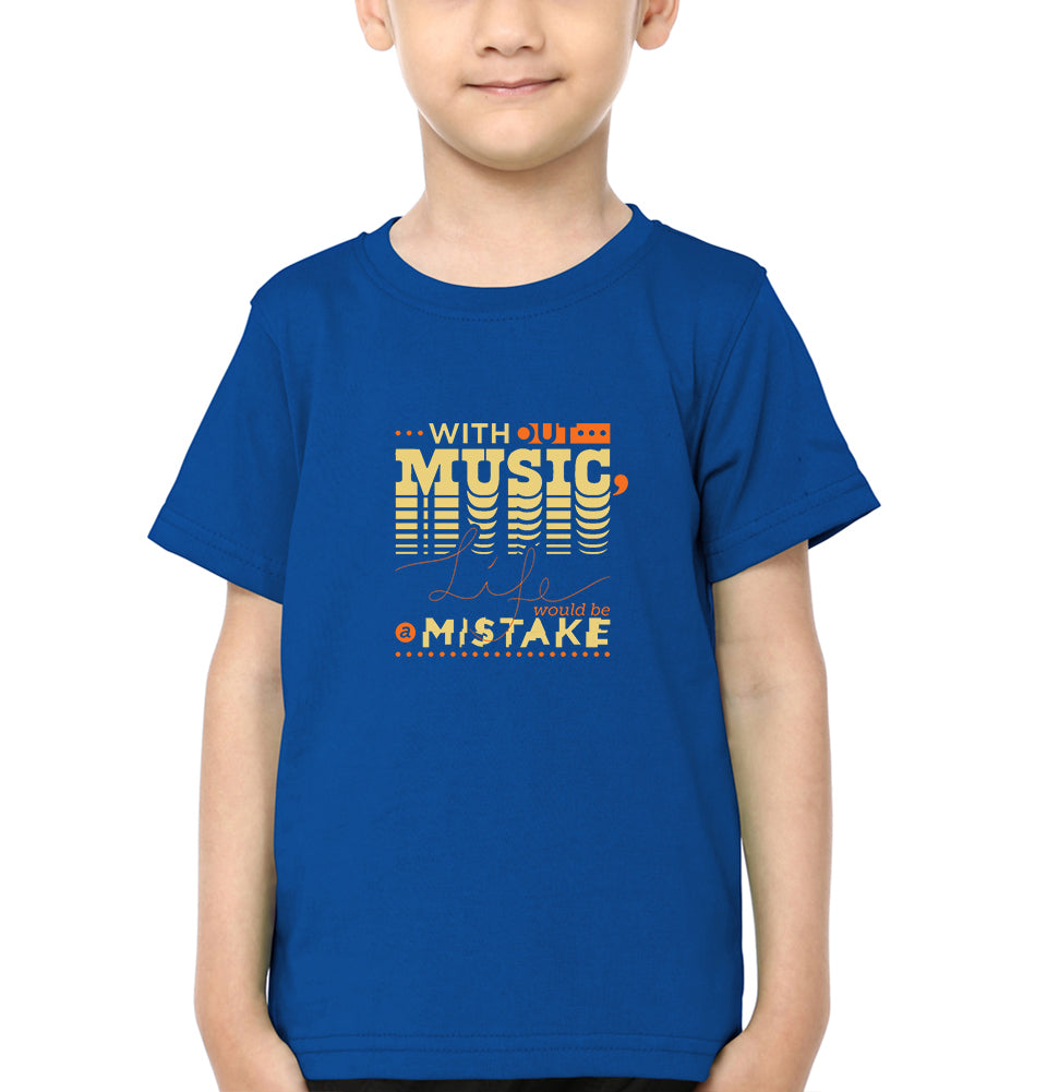 without music life would be a mistake Half Sleeves T-Shirt for Boy-FunkyTradition