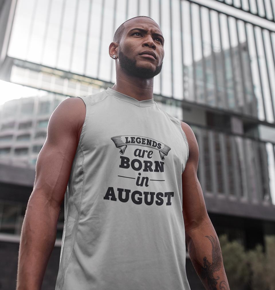 Legends are Born in August Men Sleeveless T-Shirts-FunkyTradition