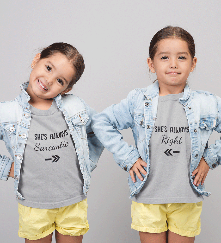 Sarcastic Right Sister-Sister Kids Half Sleeves T-Shirts -FunkyTradition