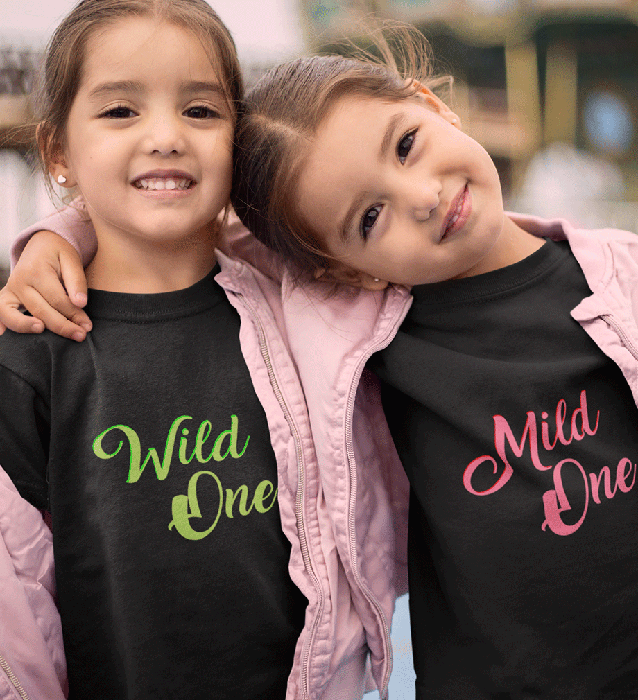 Mild One Wild One' Sister-Sister Kids Half Sleeves T-Shirts -FunkyTradition
