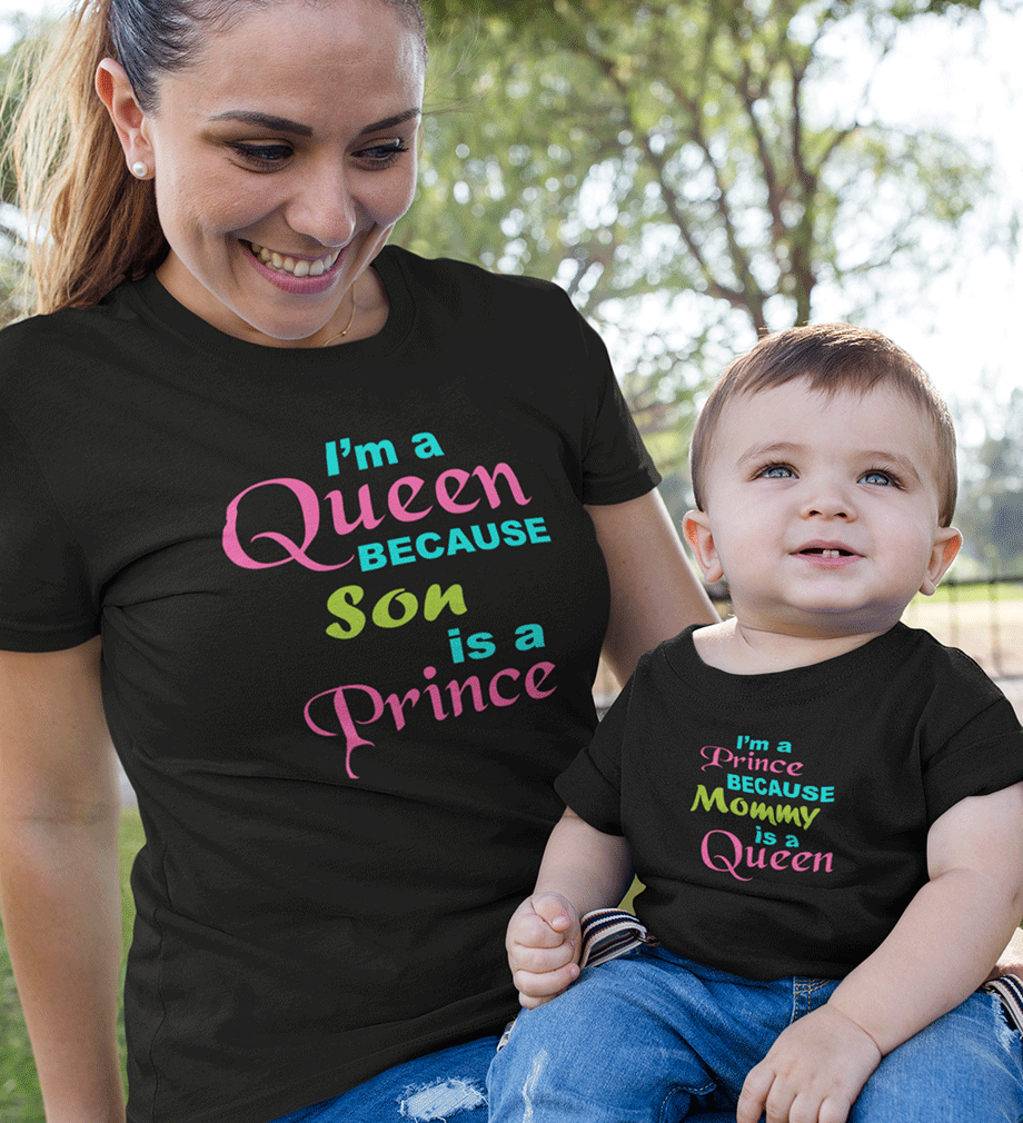 I'M A Queen Because Son Is A Prince & I'M A Prince Because Mommy Is A Queen Mother and Son Matching T-Shirt- FunkyTradition