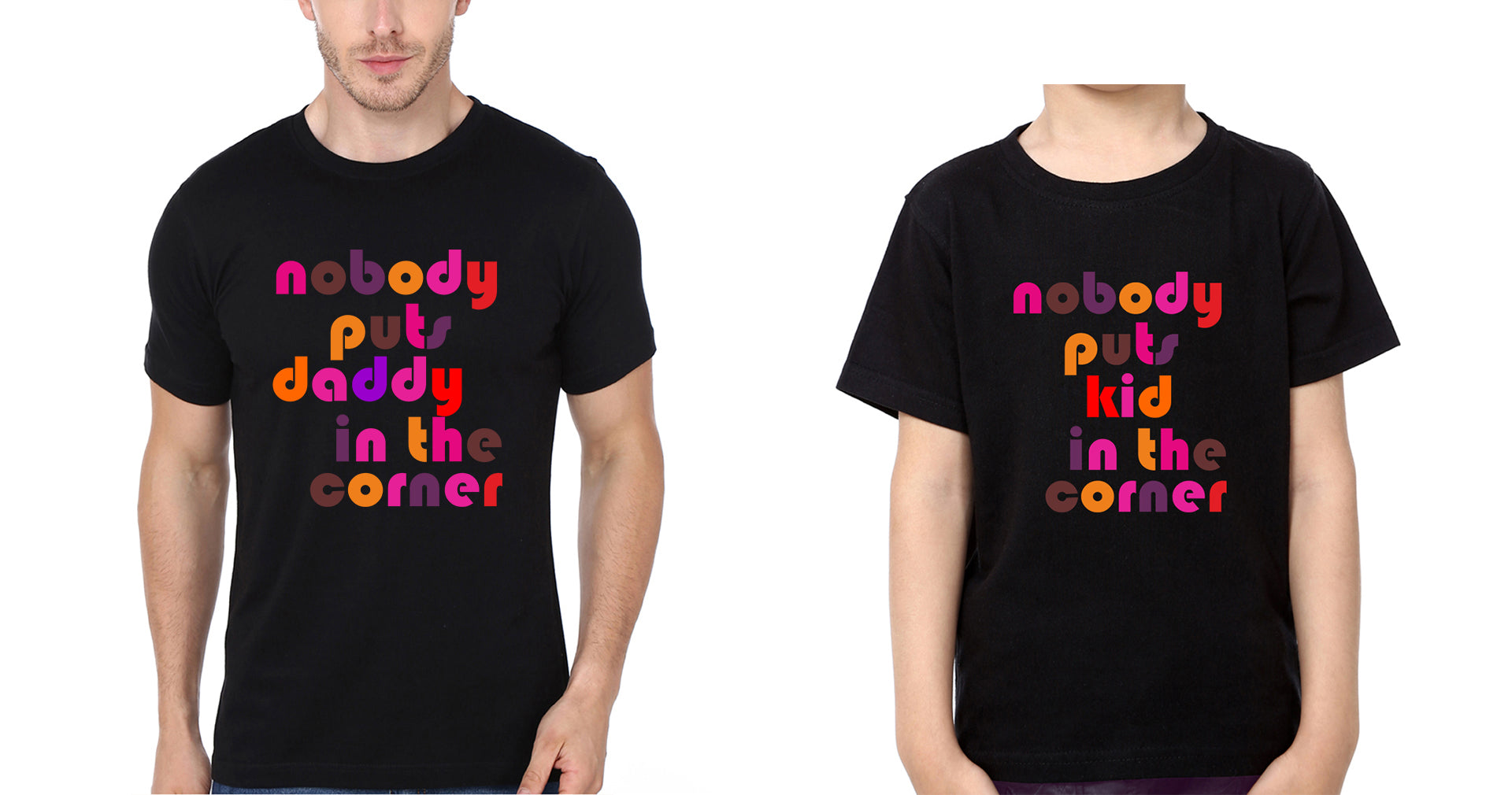Nobody Puts Daddy In The Corner Nobody Puts Kid In The Corner Father and Son Matching T-Shirt- FunkyTradition
