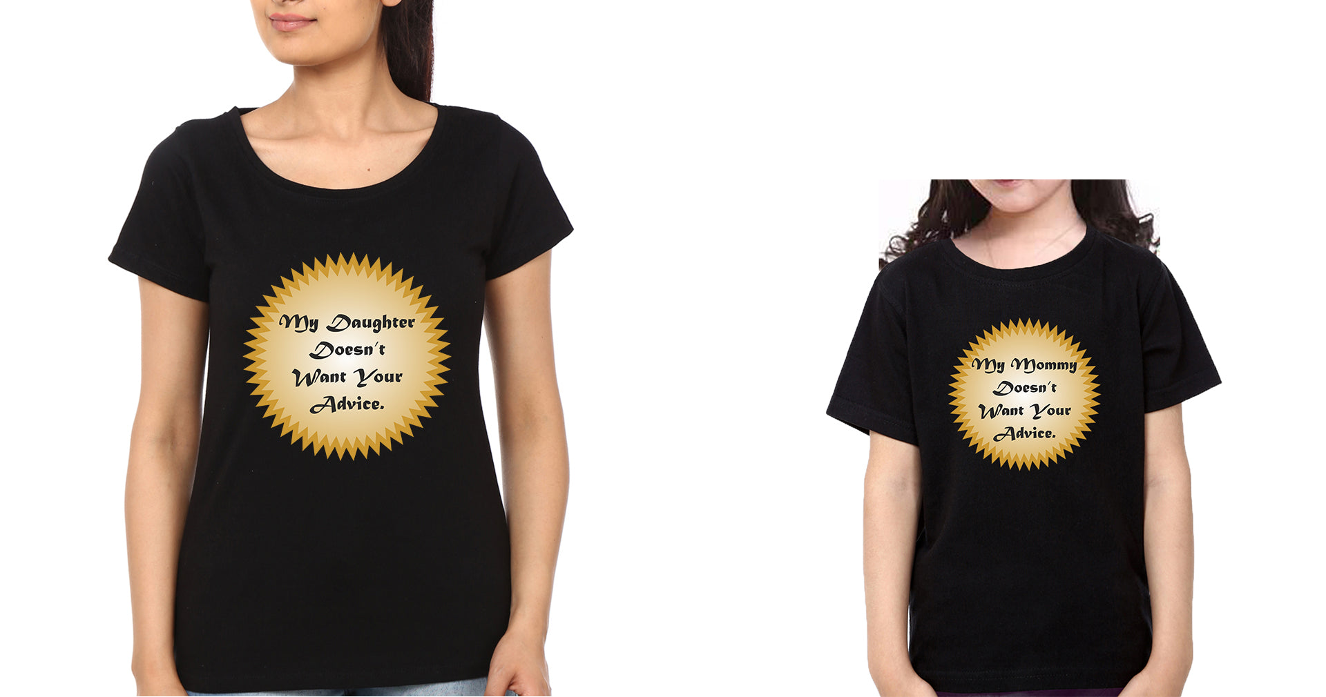 My Daughter Doesn't Want Your Advice My Mommy Doesn't Want Your Advice Mother and Daughter Matching T-Shirt- FunkyTradition