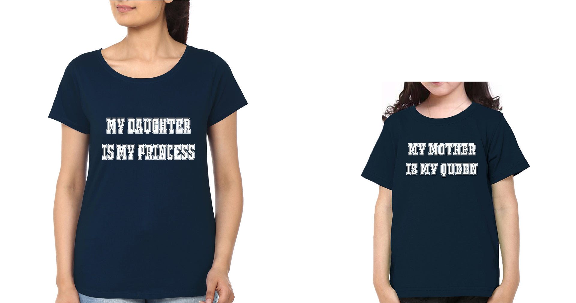 My Daughter Is My Princess My Mother Is My Queen Mother and Daughter Matching T-Shirt- FunkyTradition