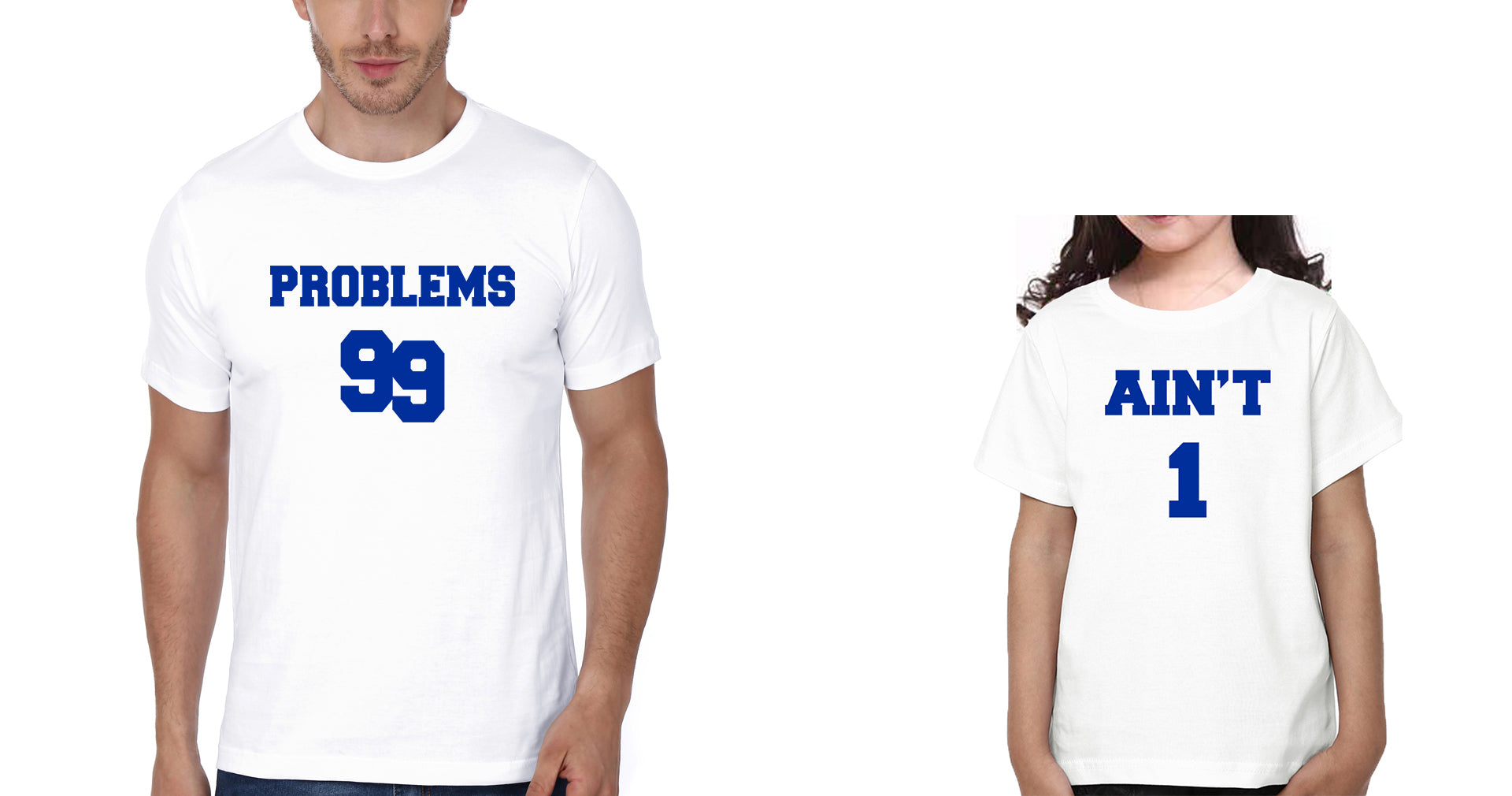 Problems 99 &  Ain't 01 Father and Daughter Matching T-Shirt- FunkyTradition