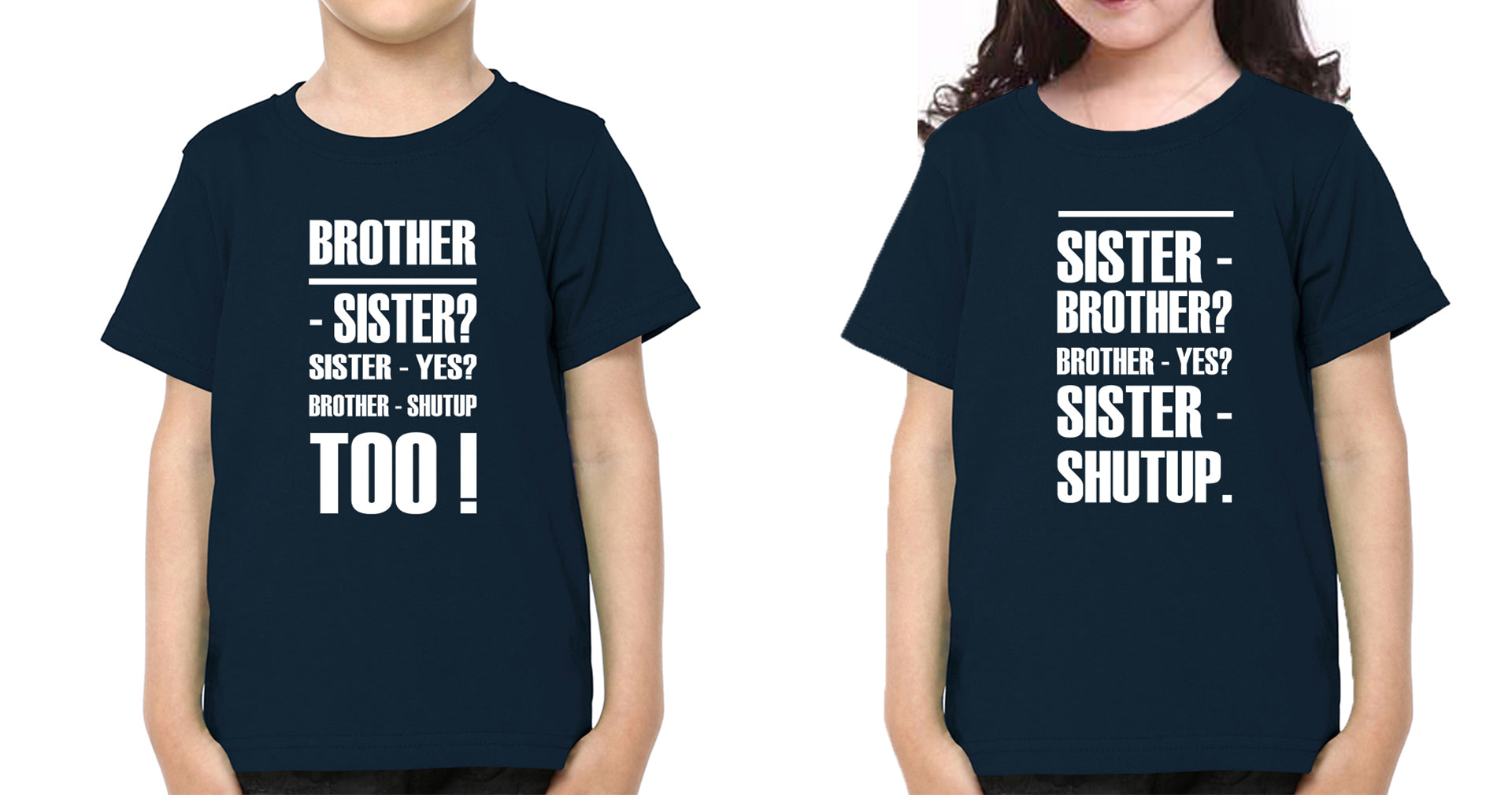 Shut Up Brother and Sister Matching T-Shirts- FunkyTradition