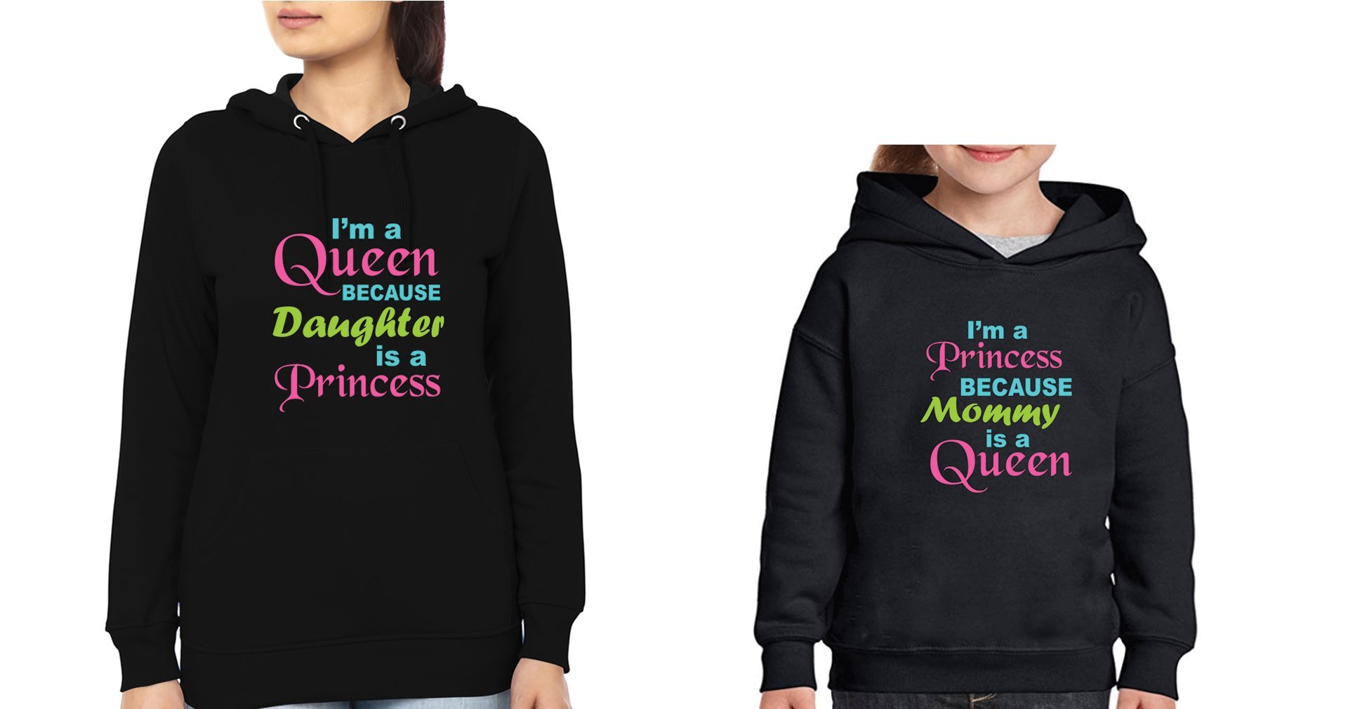 I'M A Queen Because Daughter Is A Princess & I'M A Princess Because Mommy Is A Queen Mother and Daughter Matching Hoodies- FunkyTradition