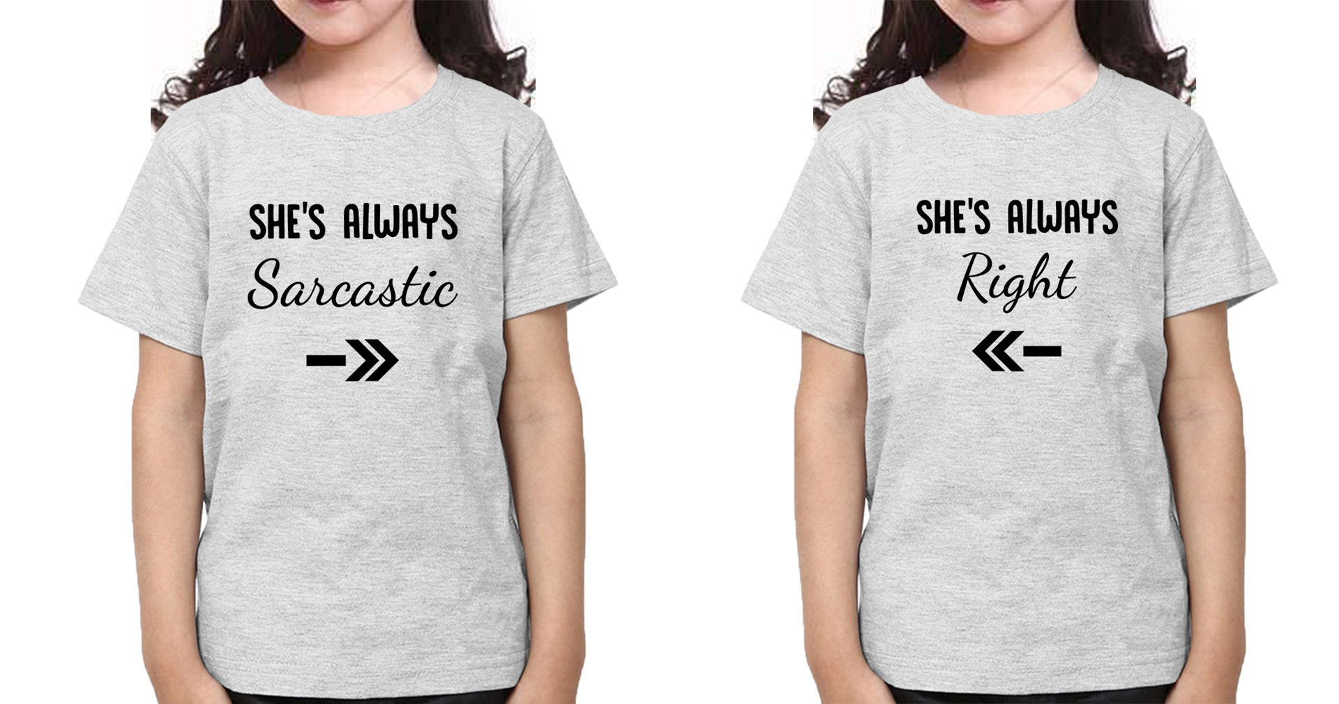 Sarcastic Right Sister-Sister Kids Half Sleeves T-Shirts -FunkyTradition