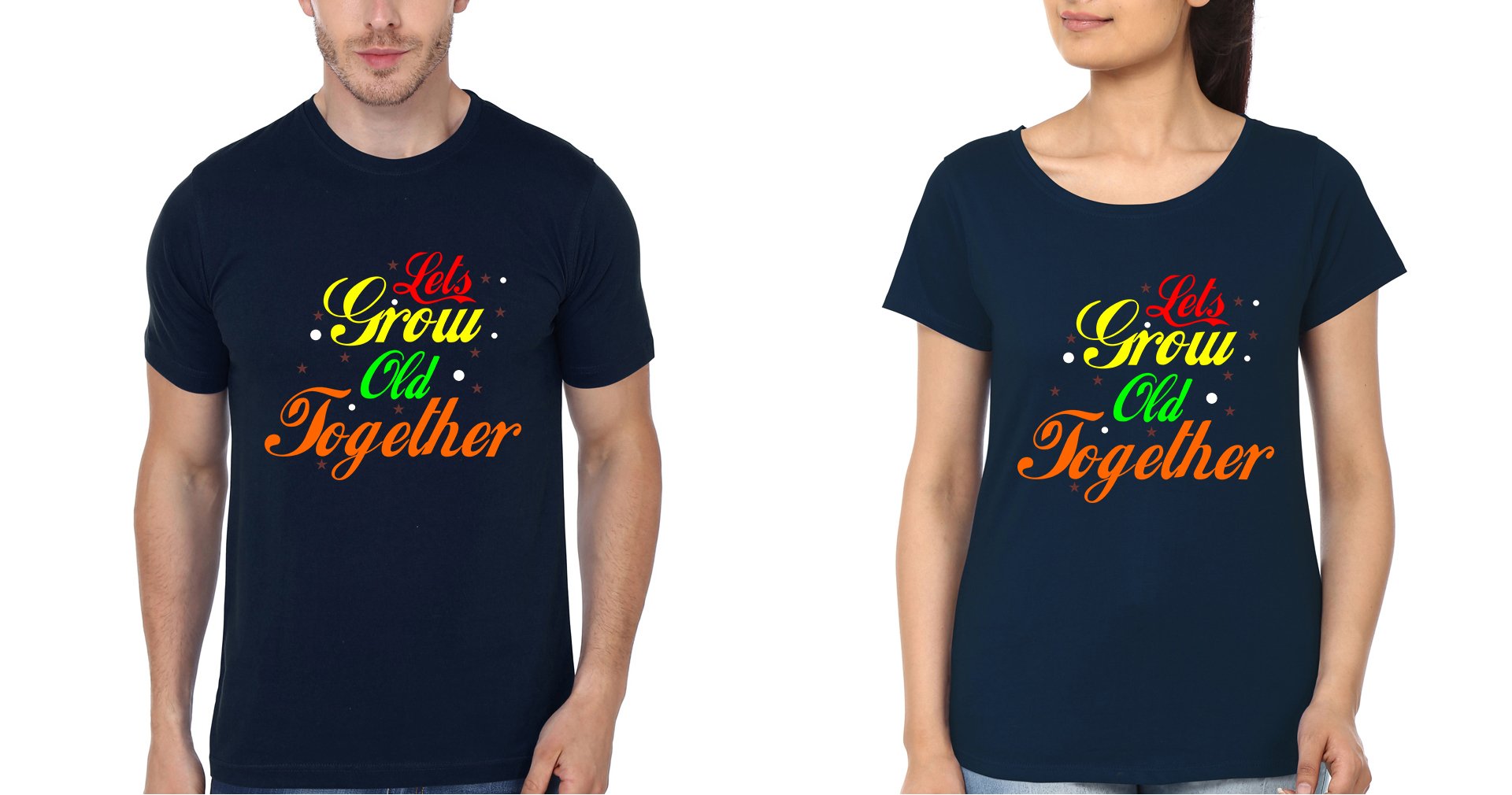 Lets Grow Old Together Couple Half Sleeves T-Shirts -FunkyTradition