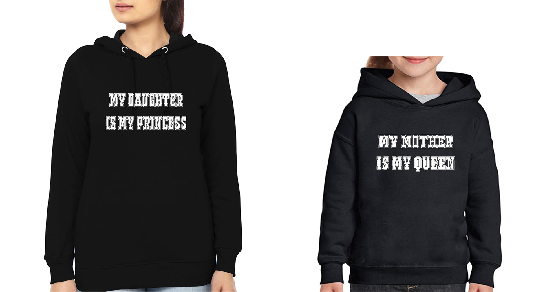 My Daughter Is My Princess My Mother Is My Queen Mother and Daughter Matching Hoodies- FunkyTradition