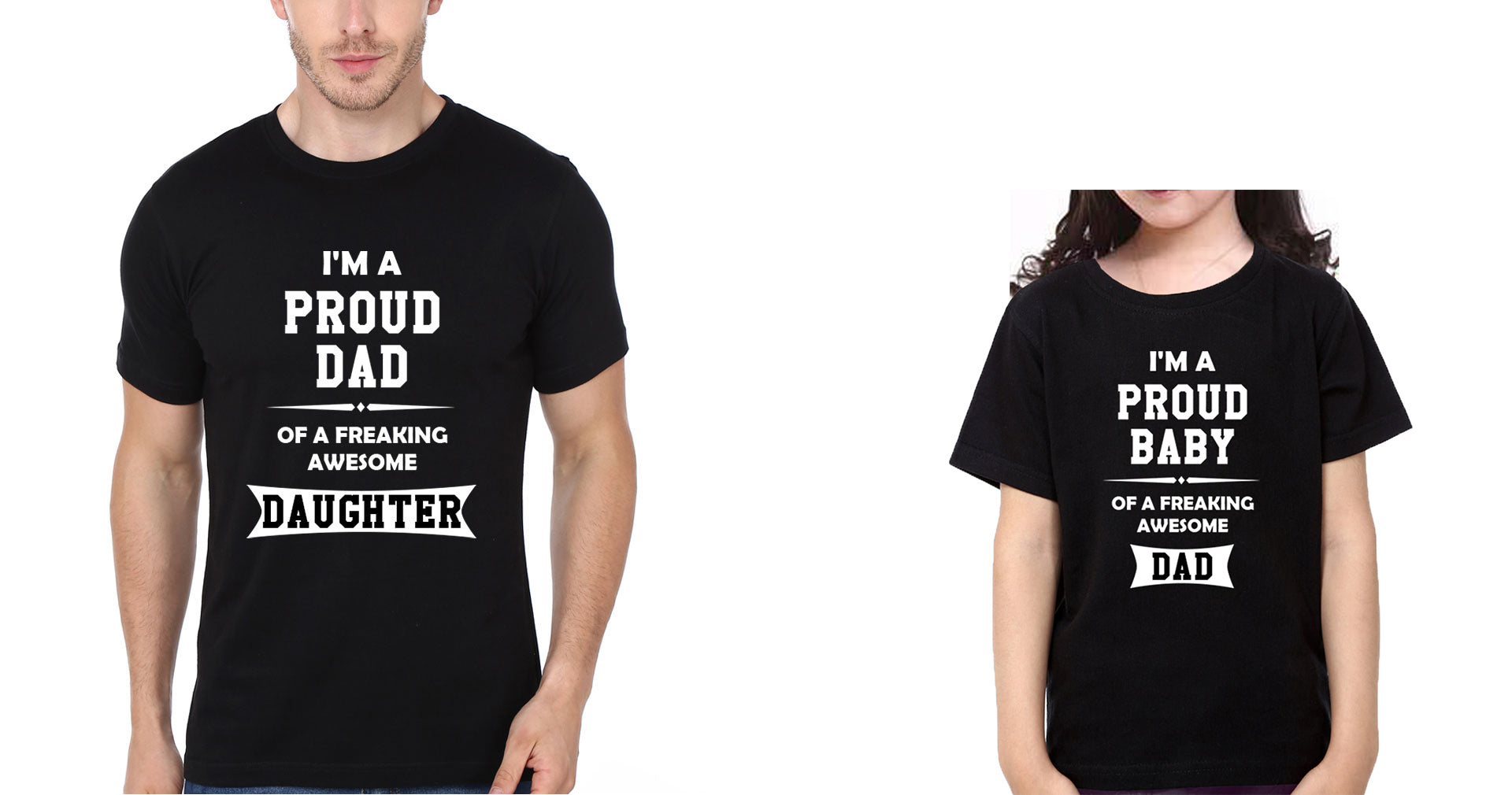 I'M A Proud Dad I'M A Proud Baby Father and Daughter Matching T-Shirt- FunkyTradition