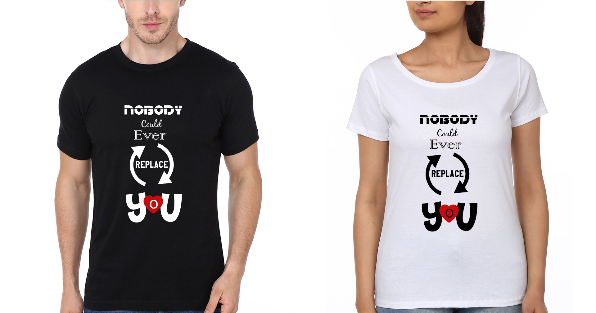 Nobody Could Ever Replace You Couple Half Sleeves T-Shirts -FunkyTees