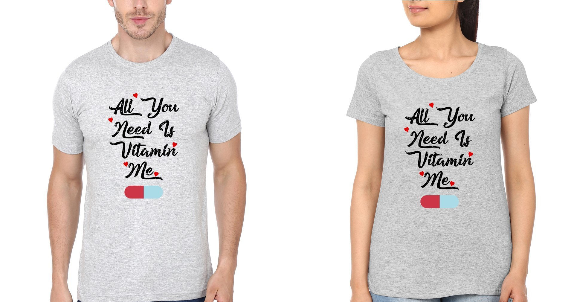 All You Need Is Vitamin Me Couple Half Sleeves T-Shirts -FunkyTees - Funky Tees Club