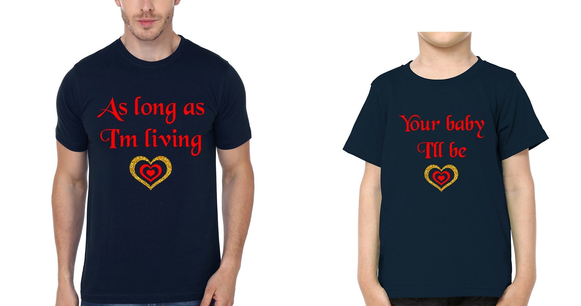 As Long As I'M Living Your Baby I'll Be Father and Son Matching T-Shirt- FunkyTradition - Funky Tees Club