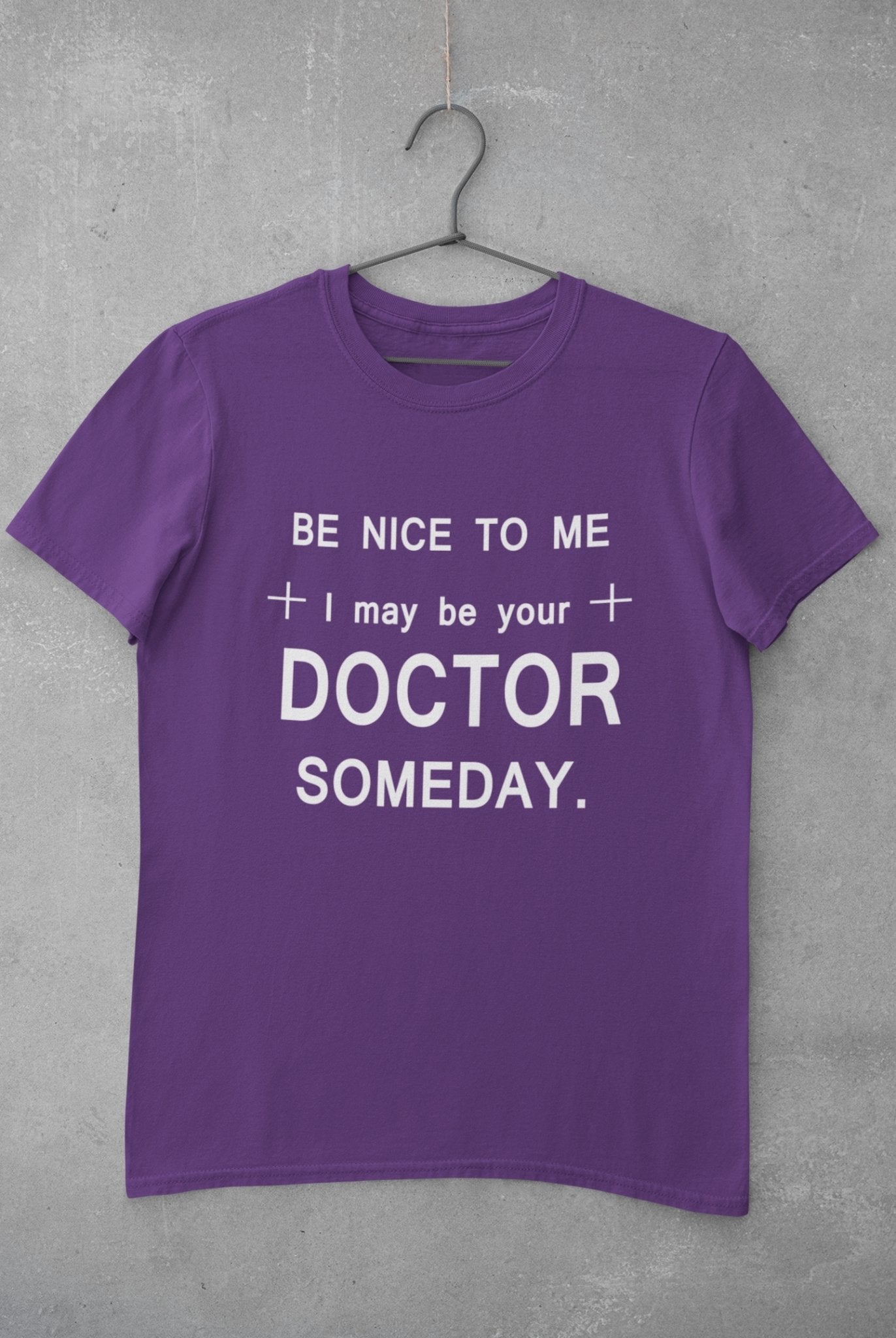 Be Nice To Me Doctor Mens Half Sleeves T-shirt- FunkyTradition - Funky Tees Club