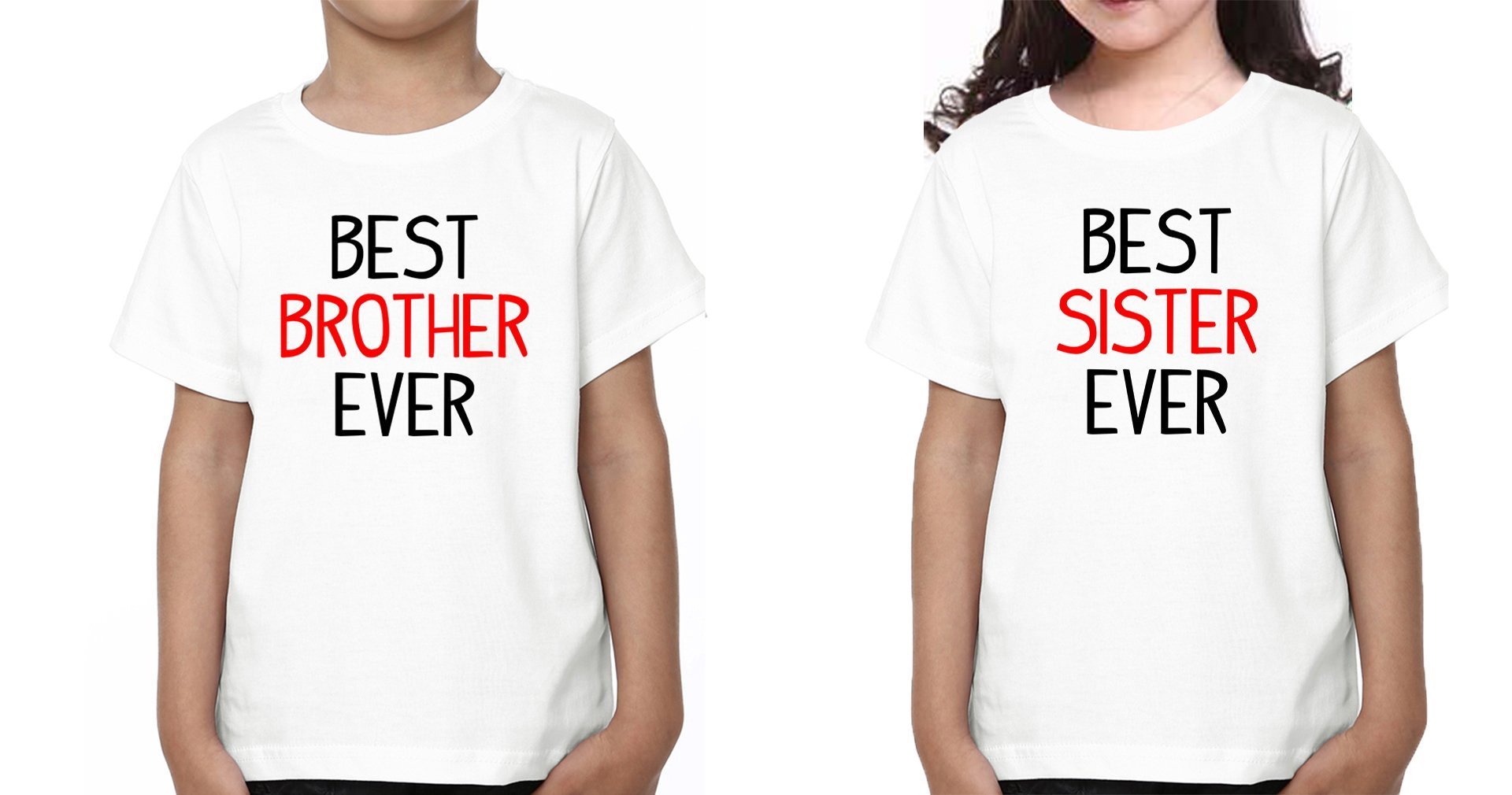 Best Brother Ever Best Sister Ever Brother-Sister Kid Half Sleeves T-Shirts -FunkyTradition - FunkyTradition