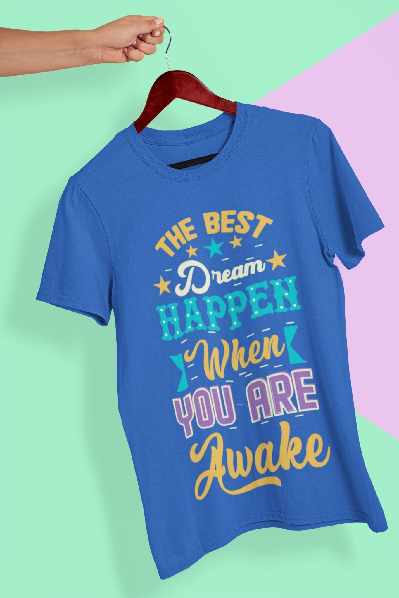 Best Dream Quotes Women Half Sleeves T-shirt- FunkyTradition - Funky Tees Club