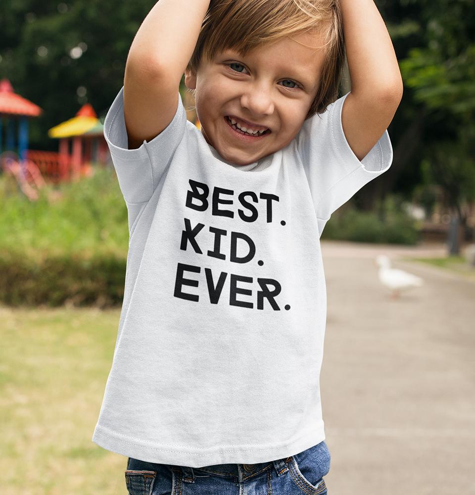 Best Kid Ever Half Sleeves T-Shirt for Boy-FunkyTradition - FunkyTradition