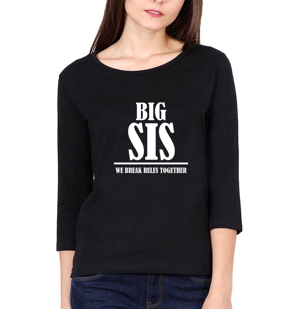 Big Sis Lil Sis We Break The Rule Together Sister Sister Full Sleeves T-Shirts -FunkyTradition - FunkyTradition