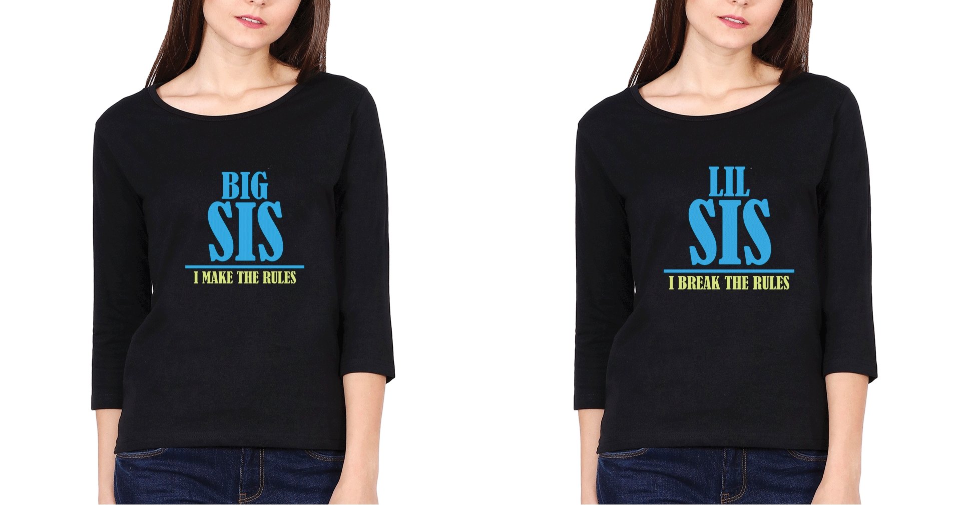 Big Sis Make Rule Lil Sis Break Rule Sister Sister Full Sleeves T-Shirts -FunkyTees - Funky Tees Club