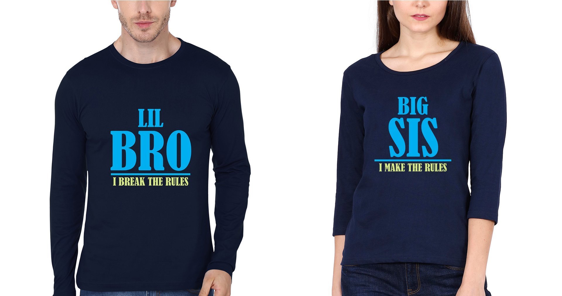 Big Sis Make The Rules Lil Bro Break The Rules Brother-Sister Full Sleeves T-Shirts -FunkyTees - Funky Tees Club