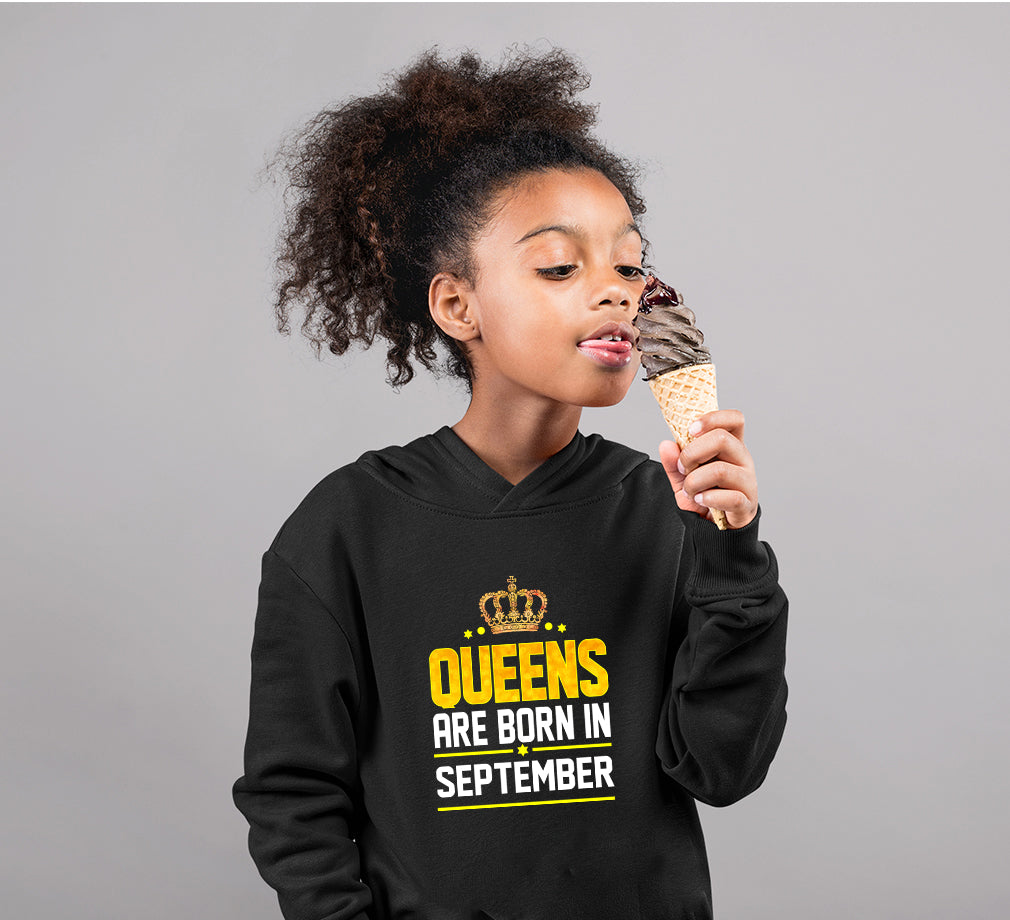 Queens Are Born In September Hoodie For Girls -FunkyTradition