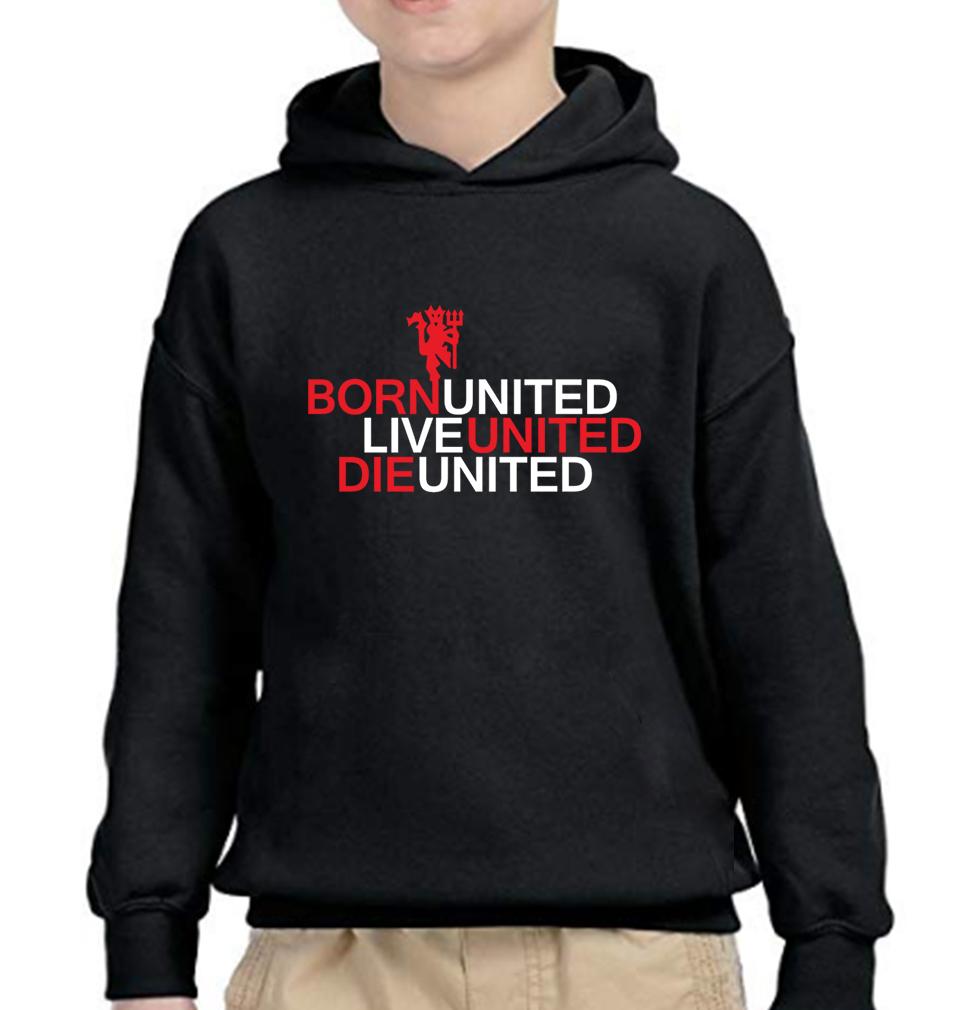 Born United Live United Die United Hoodie For Boys-FunkyTradition - FunkyTradition