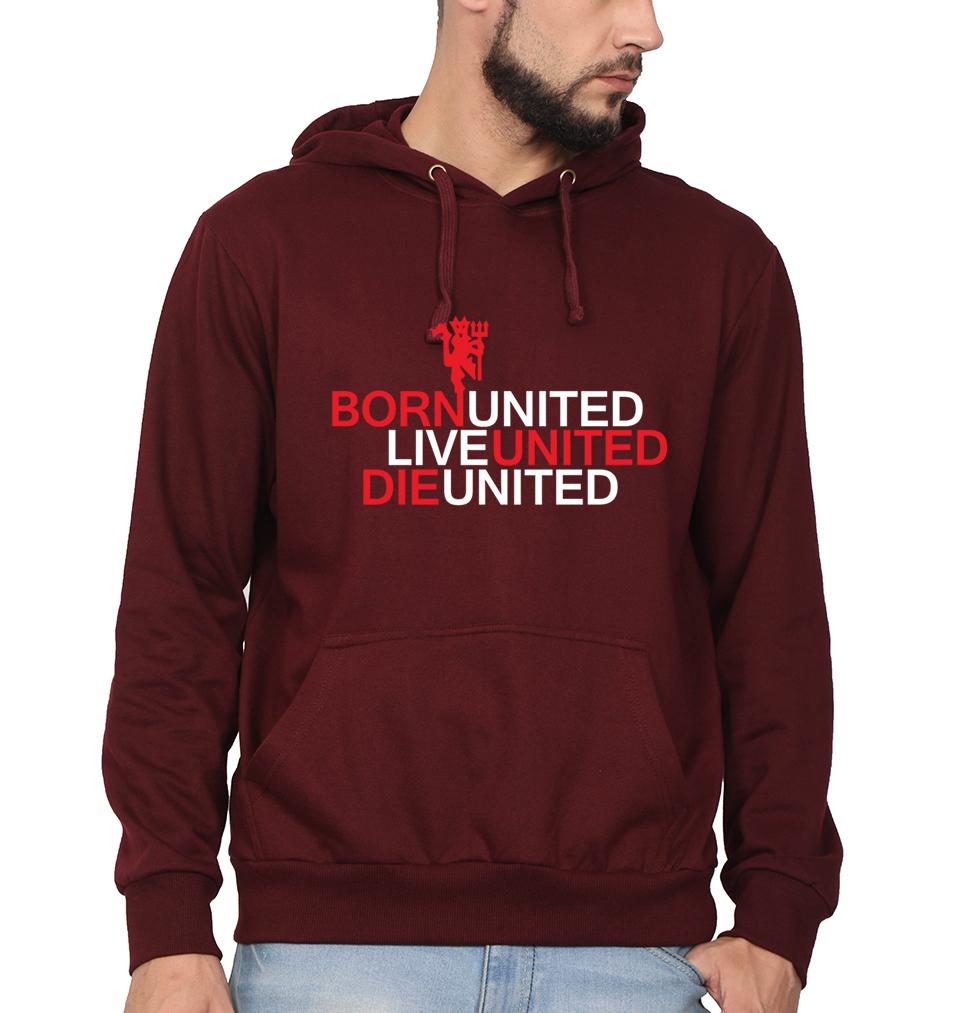 Born United Live United Die United Hoodie For Men-FunkyTradition - FunkyTradition
