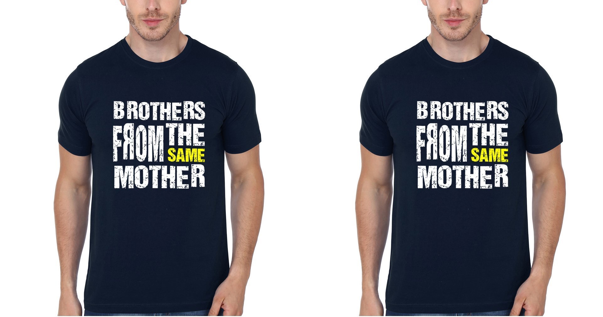 Brothers From Same Mother Brother-Brother Half Sleeves T-Shirts -FunkyTradition - FunkyTradition
