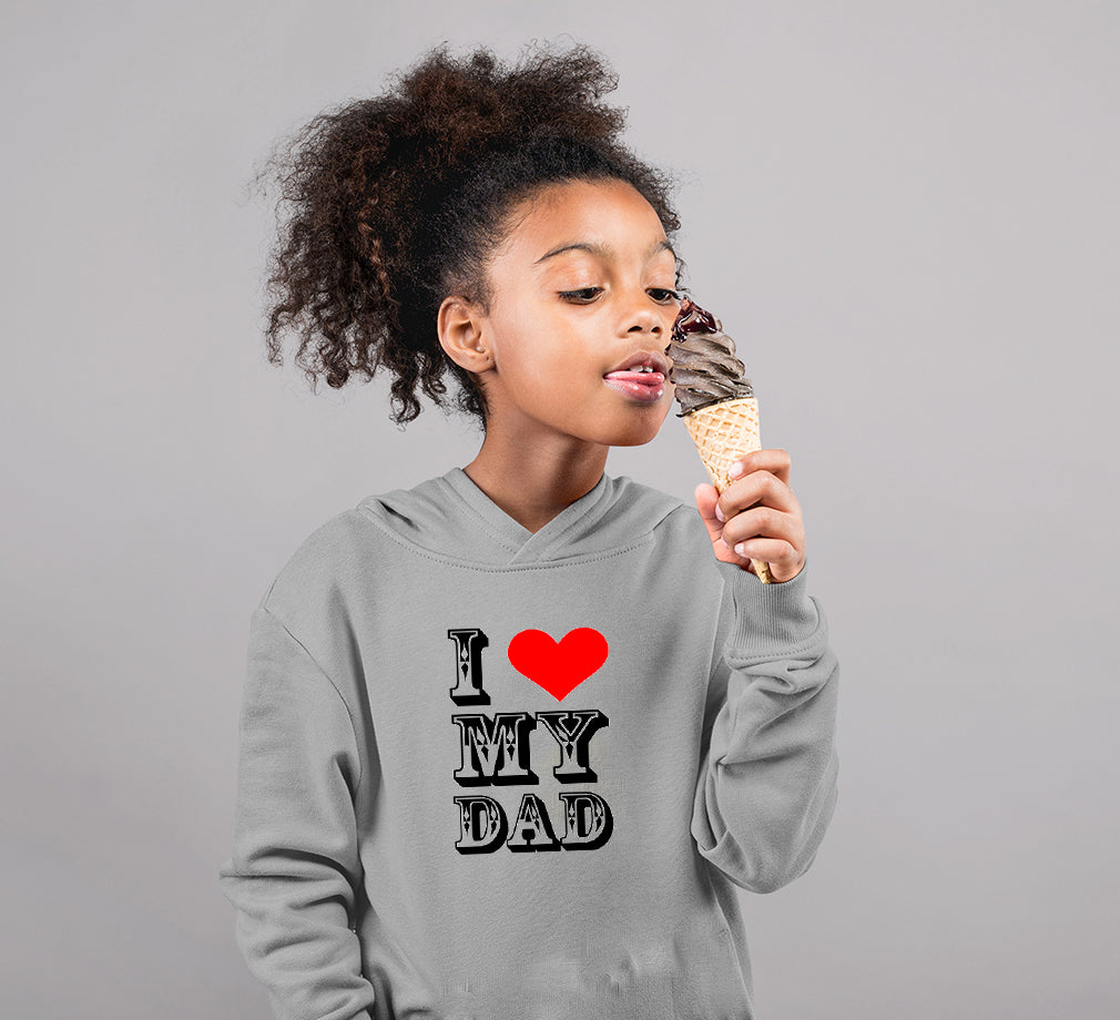 I Love My Dad Hoodie For Girls -FunkyTradition