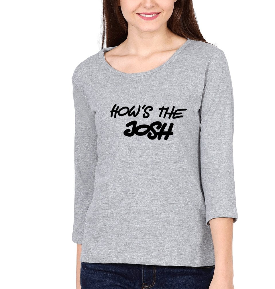 Hows The Josh Womens Full Sleeves T-Shirts-FunkyTradition - FunkyTradition