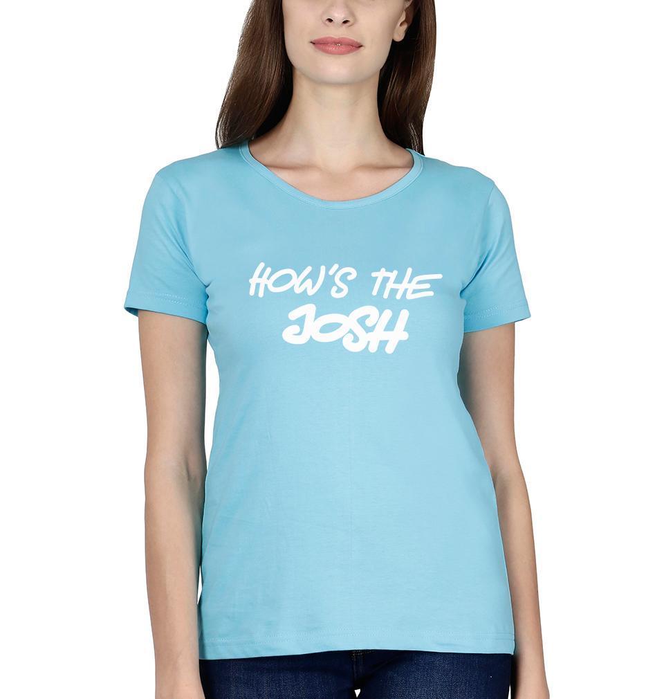 Hows The Josh Womens Half Sleeves T-Shirts-FunkyTradition - FunkyTradition