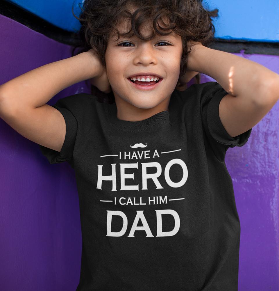 I Have A Hero I Call Him Dad Half Sleeves T-Shirt for Boy-FunkyTradition - FunkyTradition