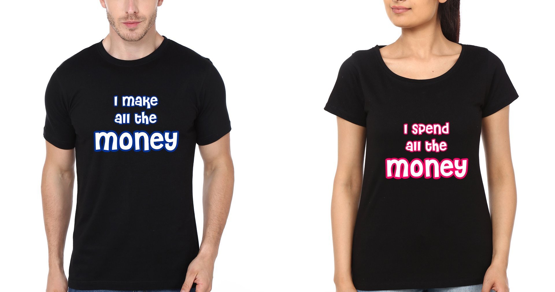 I Make Money Couple Half Sleeves T-Shirts -FunkyTradition - FunkyTradition