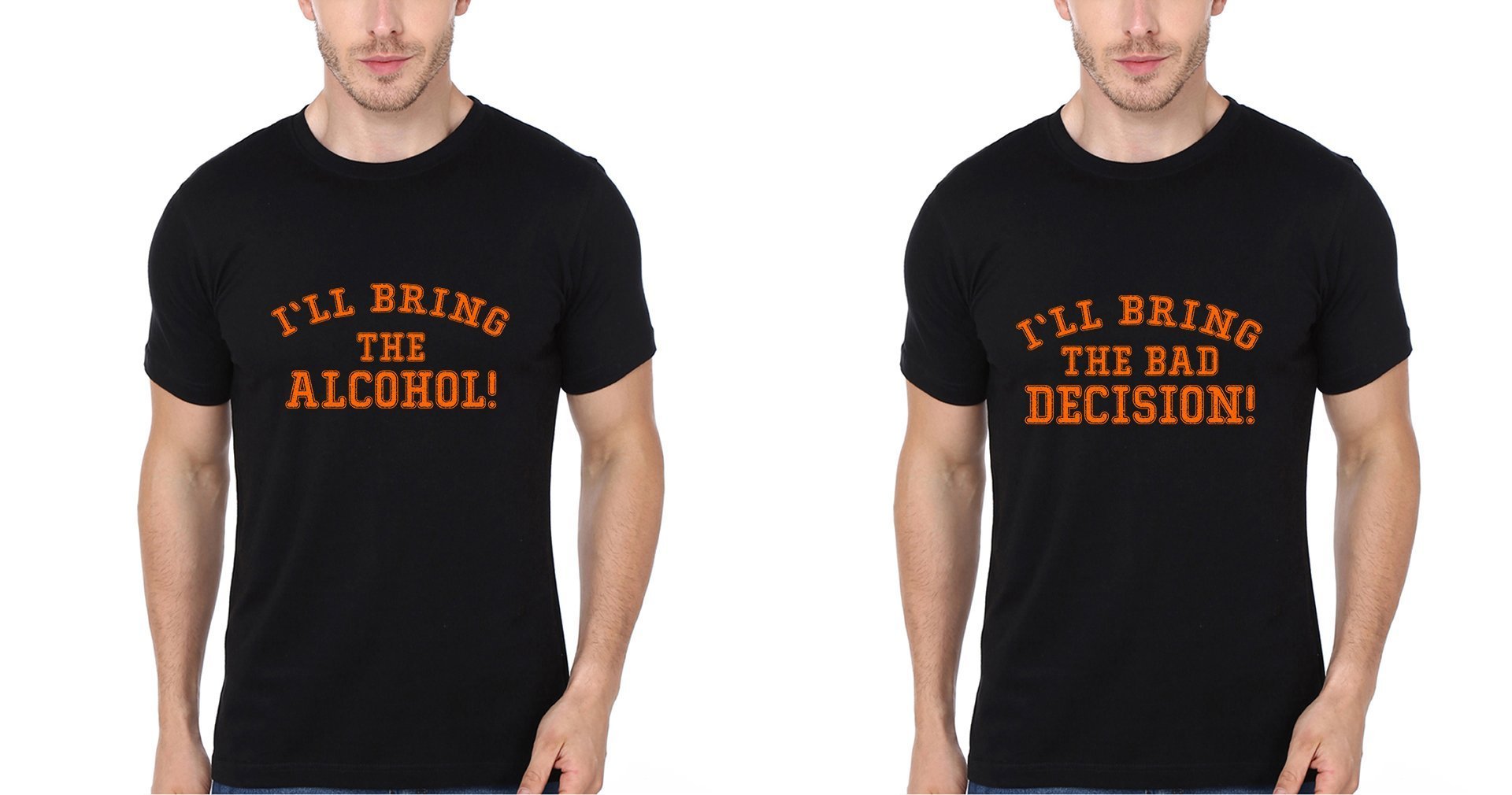 I'll Bring Alcohol BFF Half Sleeves T-Shirts-FunkyTradition - FunkyTradition