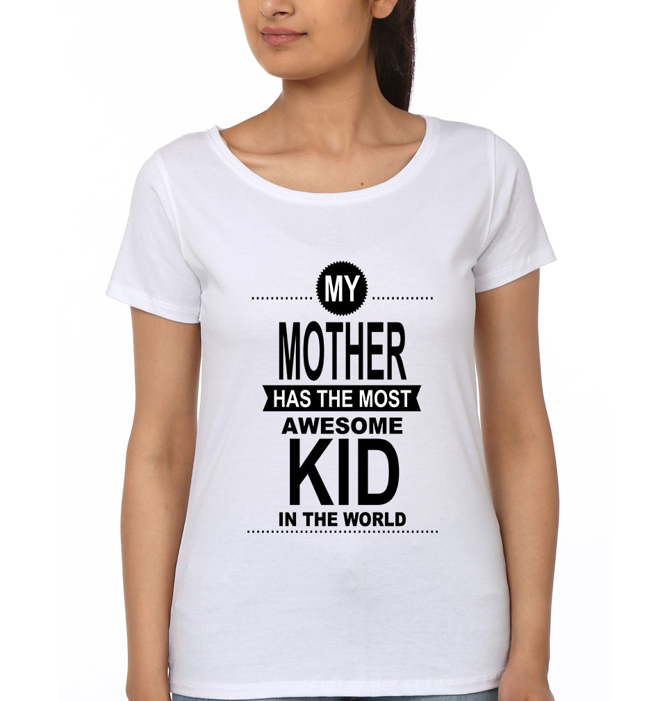 My Mother Has The Most awesome Kid In The World & My Daughter Has The Most awesome Mom In The World Mother and Daughter Matching T-Shirt- FunkyTradition