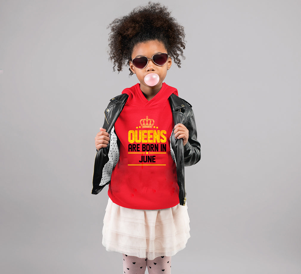 Queens Are Born In June Hoodie For Girls -FunkyTradition