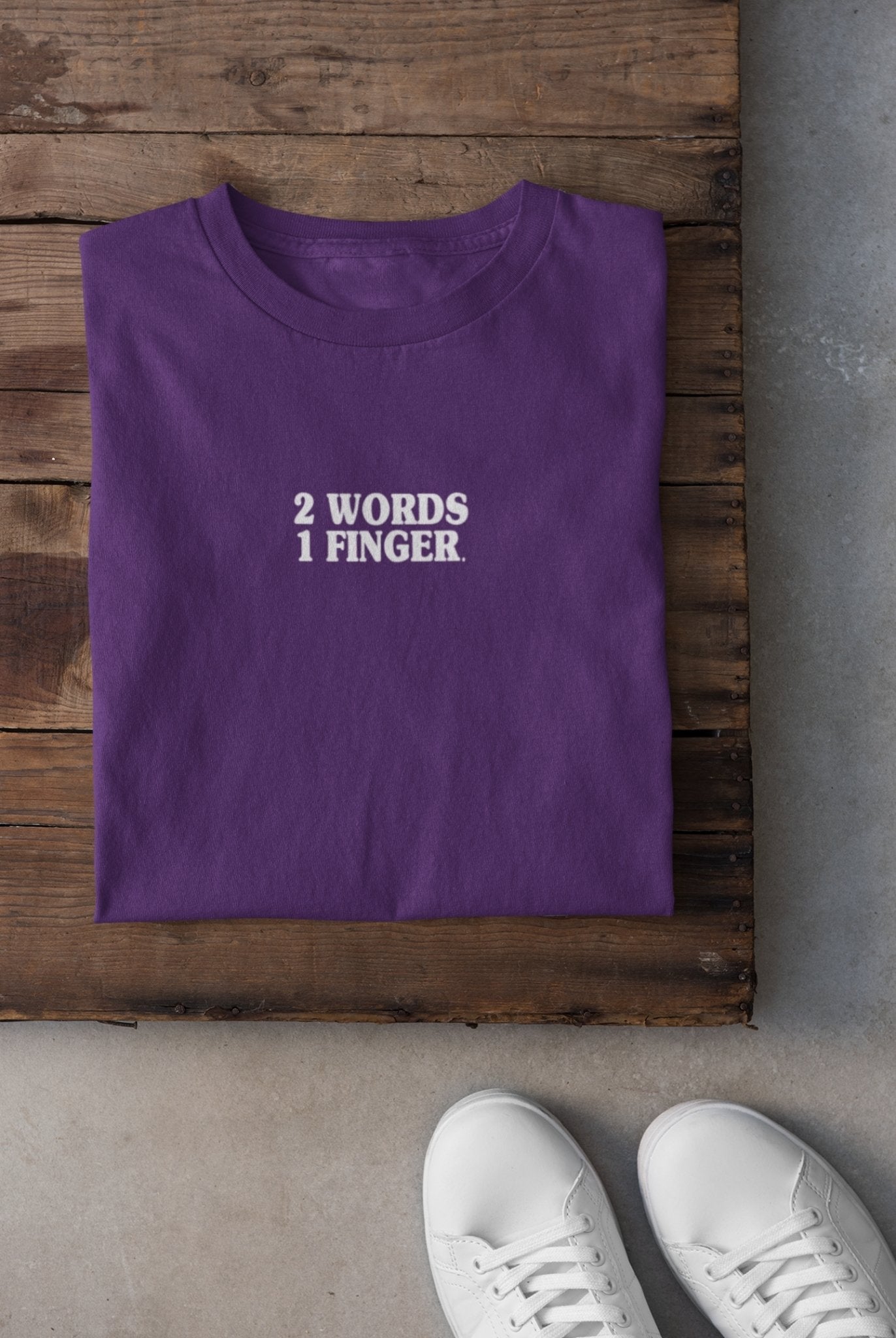Two Words One Finger Women Half Sleeves T-shirt- FunkyTradition - Funky Tees Club